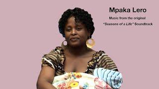 Mpaka Lero – Music from the original “Seasons of a Life” soundtrack