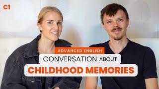 Advanced English Conversation: Childhood Memories — C Level English — Learn English with Camille