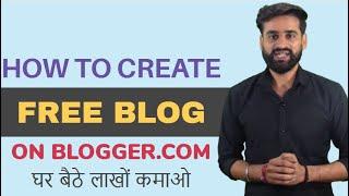 How To Create A Blog On Blogger Complete Setup Tutorial || Hindi