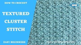 Textured Cluster Stitch Crochet Pattern | Crafting Happiness