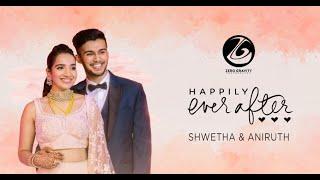 Shwetha + Anirudh | Wedding Film | Zero Gravity Photography