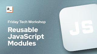 Reusable JS Modules! Building a Multi-Purpose Utilities Package