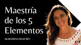 Entrevista a Almudena Ruíz Rey: Maestría de los 5 Elementos