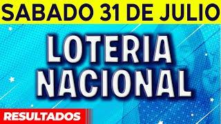 Sorteo Loteria Nacional del Sábado 31 de Julio del 2021.