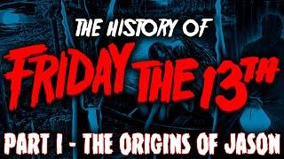 'THE HISTORY of FRIDAY THE 13th' Part I - The Original Trilogy.