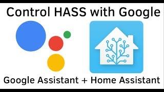 Directly Control HASS with Google Assistant, no need for IFTTT