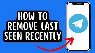 How To Remove Last Seen Recently In Telegram