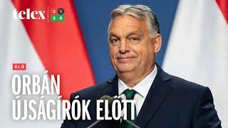 Orbánnak egy rendkívüli év után kellett kiállnia az újságírók elé