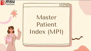 Presentation Topic: MASTER PATIENT INDEX