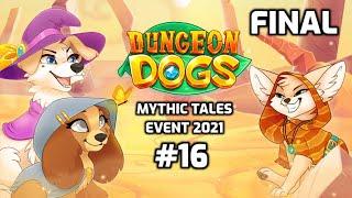 Dungeon Dogs- Mythic Tales Event 2021 (Event Story #16- Back Out)