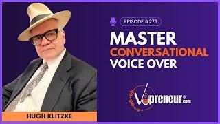 Conversational Voice Over Explained with Hugh Klitzke