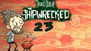 Прохождение Don't Starve: Shipwrecked (s.2) #23 - Вершина Вулкана