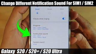 Galaxy S20/S20+: How to Set a Different Notification Sound For SIM1 / SIM2