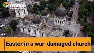 Watch: Ukrainians in Odesa celebrate Easter in war-damaged cathedral | The Federal