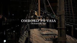 On board the Vasa - Episode 1