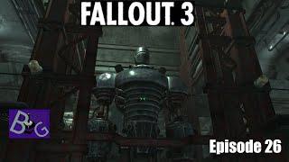 Fallout 3: GOTY Playthrough Episode 26