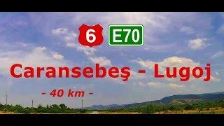 DN 6 (E70):  Caransebeş - Lugoj. (Timelapse 4x)