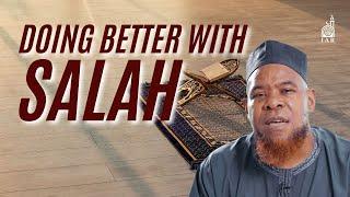 Doing Better With Salah | Sh. Abu Usamah At-Thahabi