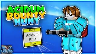 『Acidum Rifle』Bounty Hunt | Blox Fruits | ROBLOX