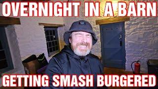 Overnight In A Converted Barn & Getting Smash Burgered