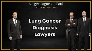 Lung Cancer Diagnosis Lawyers | Berger & Lagnese, LLC | FAQ