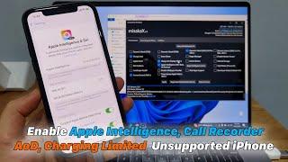 iPhone Enable Apple Intelligence, Call Recorder, AoD, Charging Limited... On Devices Unsupported