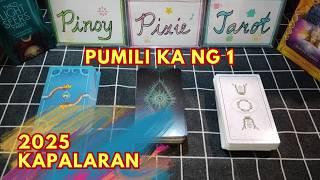 2025 KAPALARAN - PUMILI KA NG 1 - Pick-a-card Tagalog Tarot Reading