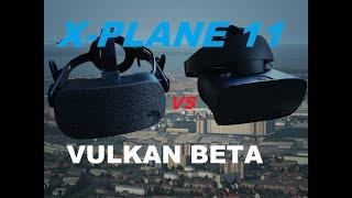 X-PLANE 11 VULKAN BETA3 | RIFT vs REVERB VERDICT (SO FAR)