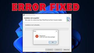 How to Fix Setup Error Could not read setup package Windows 11