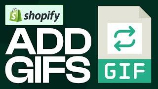 How to Add Gifs on Shopify (2024) Step by Step Tutorial