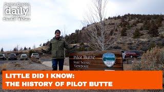 Little Did I Know: The history of Pilot Butte