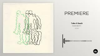 FOXTROTT - Take it back | Le Mellotron Premiere