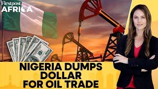 Nigeria Begins Sale of Crude Oil in Local Currency Naira | Firstpost Africa