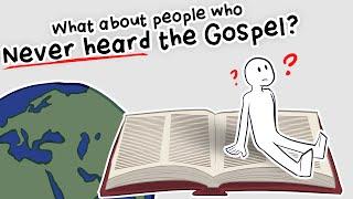 What About Those Who Have Never Heard the Gospel? | Drawn Toward God