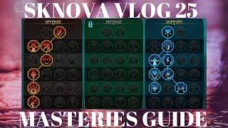 SKNOVA VLOG 25  - Masteries Guide