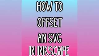 How to Offset an SVG in Inkscape