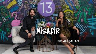 13 MİSAFİR & ALİ ŞAHAN