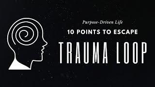 Break the Trauma Loop Today : A Journey of Healing and Empowerment