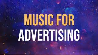 Music for Advertising, Commercials, And Social Media Ads