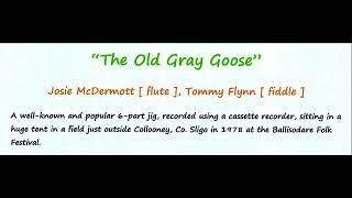 Josie McDermott & Tommy Flynn : " The Old Grey Goose"