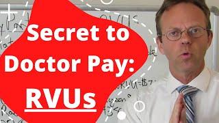 Doctor Pay: RVUs Determine Income