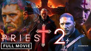 Priest 2: Faithless Dawn (2025) Full Movie | Starring Tom Hardy REVIEW & FACTS