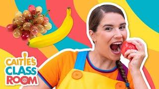 Fantastic Fruit | Caitie's Classroom | Healthy Food for Kids