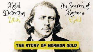 "The Story of Mormon Gold"