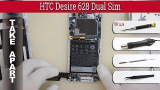 How to disassemble  HTC Desire 628 Dual Sim Take apart Tutorial