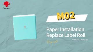 Phomemo M02 Tutorial: How to Install & Replace Paper Roll for M02 Mini Printer丨Paper Installation