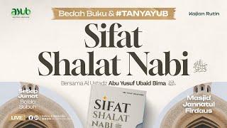 7. Sifat Shalat Nabi & #TANYAYUB Pertemuan ke-17