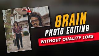 GRAIN PHOTO EDITING | INSTAGRAM TRENDING PHOTO EDITING | VINTAGE PHOTO EDITING | ASKAR JACK