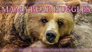 Mama Bear Huggles[F4A][ASMR][RP][Comfort]