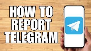 How To Report In Telegram (2023)